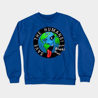 Save The Humans Crewneck Sweatshirt